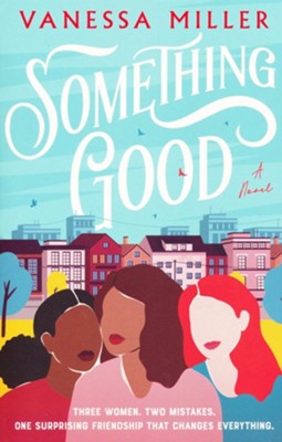 Something Good  -     By: Vanessa Miller
