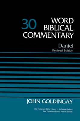 Daniel: Word Biblical Commentary, Volume 30  -     Edited By: Nancy L. deClaisse-Walford, Peter H. Davids
    By: Dr. John Goldingay
