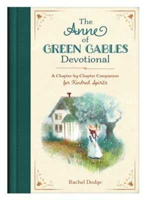 The Anne of Green Gables Devotional: A Chapter-by-Chapter Companion for Kindred Spirits  -     By: Rachel Dodge
