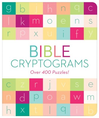 Bible Cryptograms: Over 400 Puzzles!  -     By: Compiled by Barbour Staff
