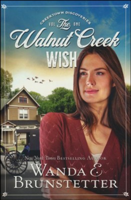 The Walnut Creek Wish   -     By: Wanda E. Brunstetter
