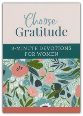 Choose Gratitude: 3-Minute Devotions for Women  -     By: Rae Simons
