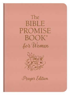 The Bible Promise Book for Women: Prayer Edition  -     By: Compiled by Barbour Staff
