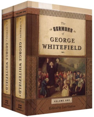 The Sermons of George Whitefield, 2 Volumes   -     Edited By: Lee Gatiss
    By: George Whitefield
