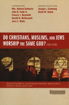 Do Christians, Muslims, and Jews Worship the Same God? Four Views  -     Edited By: Ronnie P. Campbell Jr., Christopher Gnanakan
    By: Ronnie P. Campbell, Jr. & Christopher Gnanakan, eds.
