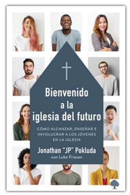 Bienvenido a la iglesia del futuro (Welcoming the Future Church)  -     By: Jonathan Pokluda
