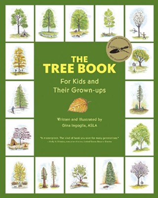 The Tree Book for Kids and Their Grown-Ups  -     By: Gina Ingoglia ASLA
