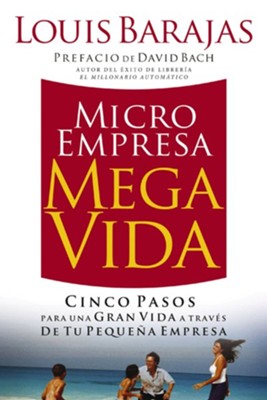 Microempresa, Megavida (Small Business, Big Life) - eBook  -     By: Louis Barajas
