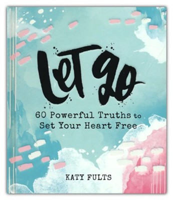 Let Go: Katy Fults: 9781644543047 - Christianbook.com