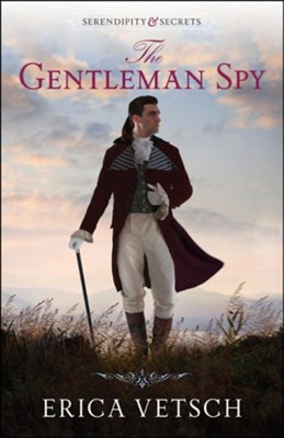 The Gentleman Spy, #2  -     By: Erica Vetsch
