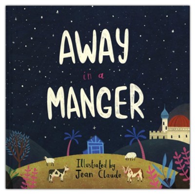 Away in a Manger  -     Illustrated By: Jean Claude

