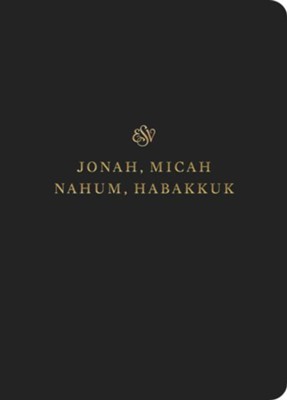 ESV Scripture Journal: Jonah, Micah, Nahum, and Habakkuk  - 