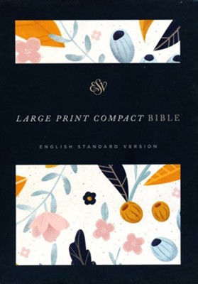 ESV Large Print Compact Bible (Spring Bloom), Multicolor Hardcover  - 