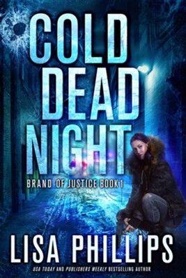 Cold Dead Night  -     By: Lisa Phillips
