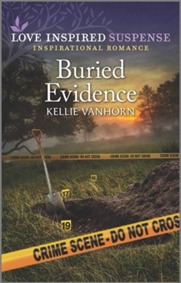 Buried Evidence  -     By: Kellie VanHorn
