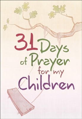 31 Days of Prayer for My Children  -     By: David Ferguson, Terri Snead
