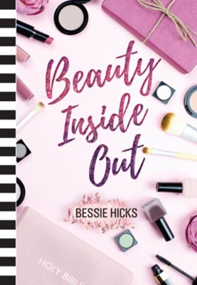 Beauty Inside Out  -     By: Bessie Hicks
