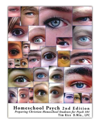 Homeschool Psych: Preparing Christian Homeschool   Students for Psych 101, Second Edition  -     By: Tim Rice D.Min.
