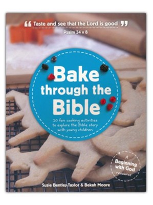 Bake Through the Bible  -     By: Susie Bentley-Taylor, Bekah Moore
