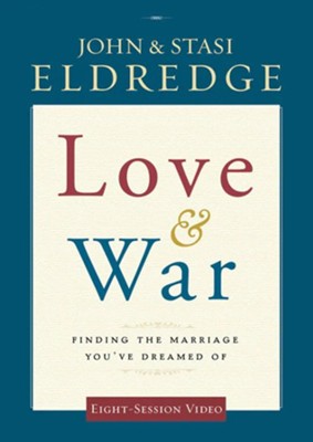 Love And War Video Download Bundle Video Download John Eldredge Christianbook Com