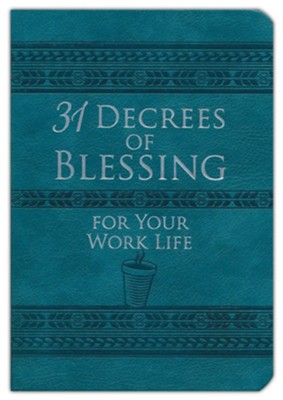 31 Decrees of Blessing for Your Work Life: Os Hillman: 9781424561070 ...