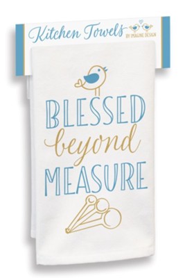 Blessed Beyond Measure Kitchen Towel  -     By: ID Towels
