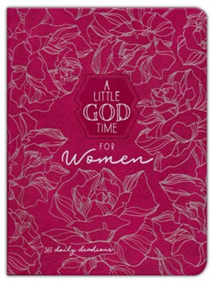 A Little God Time for Women: 365 Daily Devotons: 9781424562213 