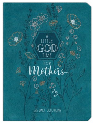 A Little God Time for Mothers; 365 Daily Devotions: 9781424562220 