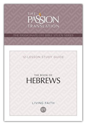 The Book of Hebrews: 12 Lesson Bible Study Guide  -     By: Brian Simmons
