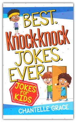 Best Knock-knock Jokes Ever: Jokes for Kids  -     By: Chantelle Grace
