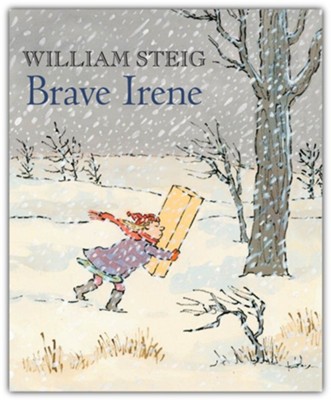 Brave Irene: A Picture Book  -     By: William Steig
