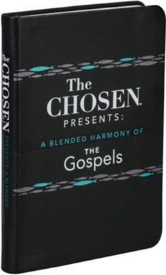 The Chosen Presents: A Blended Harmony of the Gospels  -     By: Steve Laube, Dallas Jenkins, Amanda Jenkins
