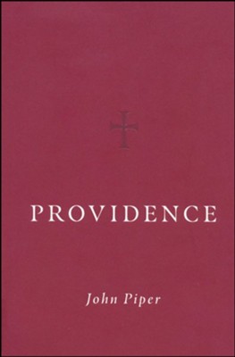 Providence  -     By: John Piper
