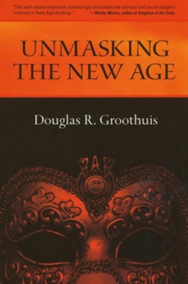 Unmasking the New Age: A Guide for Good Groups   -     By: Douglas Groothuis
