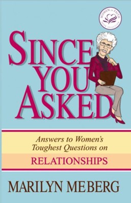 Since You Asked: Answers to Women's Toughest Questions on Relationships - eBook  -     By: Marilyn Meberg
