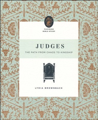 Judges: The Path from Chaos to Kingship  -     By: Lydia Brownback
