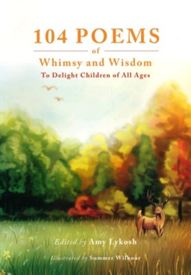 104 Poems of Whimsy and Wisdom   -     By: Amy Lykosh
