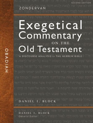 Obadiah: Zondervan Exegetical Commentary on the Old Testament [ZECOT]   -     By: Daniel I. Block
