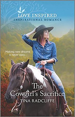 The Cowgirl's Sacrifice  -     By: Tina Radcliffe

