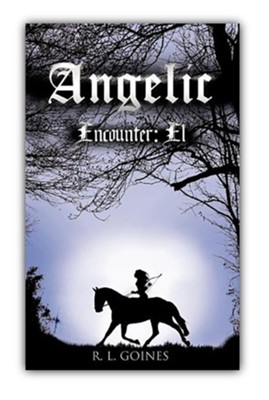 Angelic Encounter: El  -     By: R.L. Goines
