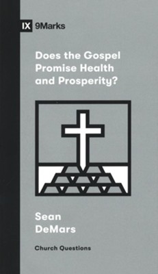 Does the Gospel Promise Health and Prosperity?  -     By: Sean DeMars
