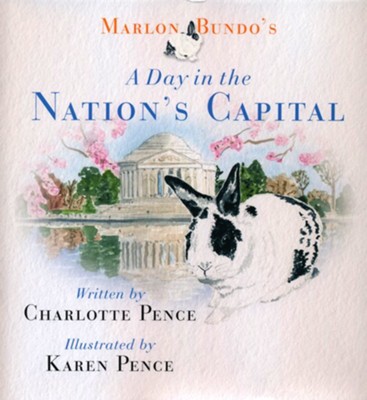 Marlon Bundo's Day in the Nation's Capital  -     By: Charlotte Pence
    Illustrated By: Karen Pence

