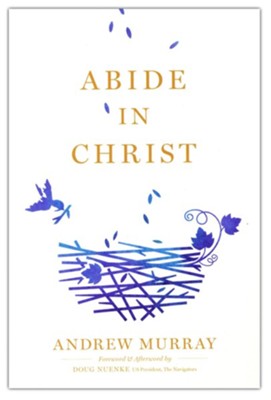 Abide in Christ  -     By: Andrew Murray
