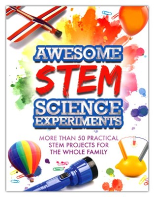 Awesome STEM Science Experiments  -     By: Racehorse For Young Readers
