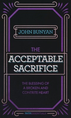 Acceptable Sacrifice  -     Edited By: James Pitman
    By: John Bunyan
