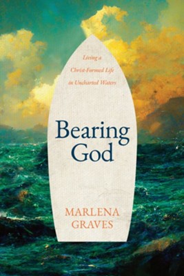 Bearing God  -     By: Marlena Graves
