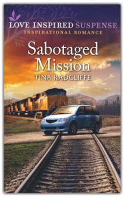 Sabotaged Mission  -     By: Tina Radcliffe
