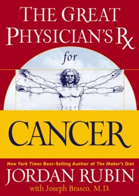 The Great Physician's Rx for Cancer - eBook  -     By: Jordan S. Rubin, David M. Remedios

