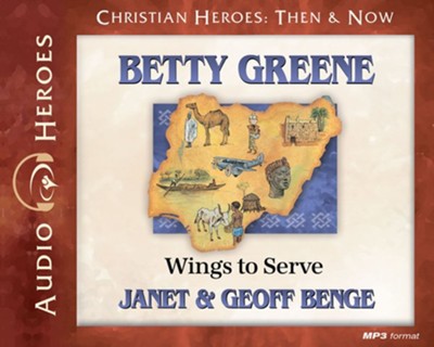 Betty Greene MP3-CD   -     By: Janet Benge, Geoff Benge
