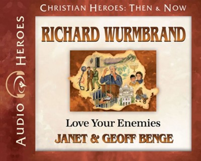 Richard Wurmbrand: Love Your Enemies Audiobook on CD  -     Narrated By: Tim Gregory
    By: Janet Benge, Geoff Benge
